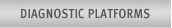 Diagnostics Platforms