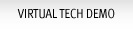 Virtual Tech Demo